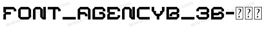 font_agencyb_36字体转换