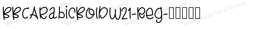 BBCArabicBoldW21-Reg字体转换