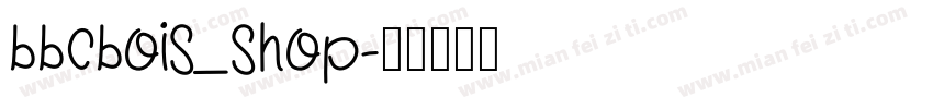 bbcbois_shop字体转换