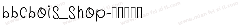 bbcbois_shop字体转换