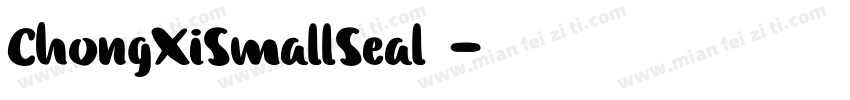 ChongXiSmallSeal字体字体转换