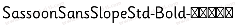 SassoonSansSlopeStd-Bold字体转换