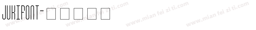JukiFont字体转换