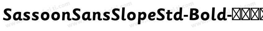 SassoonSansSlopeStd-Bold字体转换