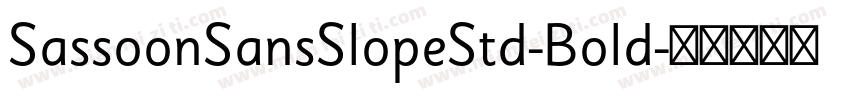 SassoonSansSlopeStd-Bold字体转换