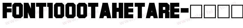 FONT1000TAhetare字体转换