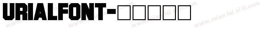 UrialFont字体转换