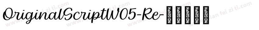 OriginalScriptW05-Re字体转换