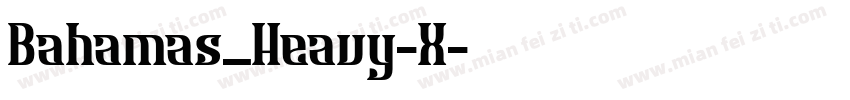 Bahamas_Heavy-X字体转换