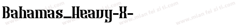 Bahamas_Heavy-X字体转换