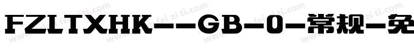 FZLTXHK--GB-0-常规字体转换