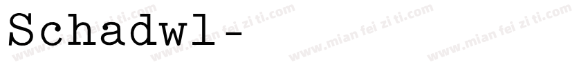Schadwl字体转换