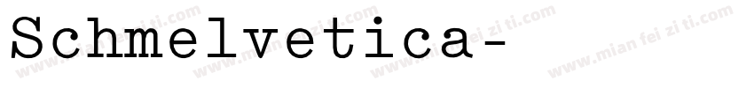 Schmelvetica字体转换