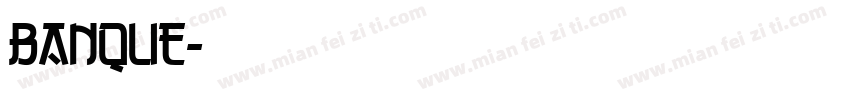 Banque字体转换