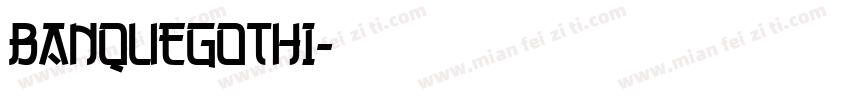 BanqueGothi字体转换