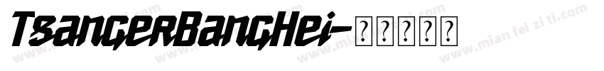 TsangerBangHei字体转换