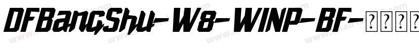 DFBangShu-W8-WINP-BF字体转换
