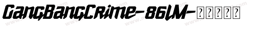 GangBangCrime-86lM字体转换
