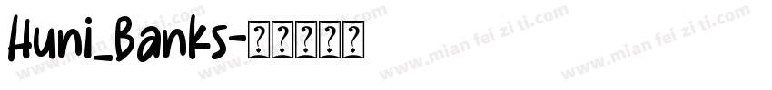 Huni_Banks字体转换