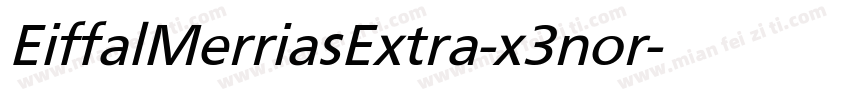 EiffalMerriasExtra-x3nor字体转换