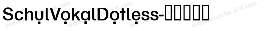 SchulVokalDotless字体转换