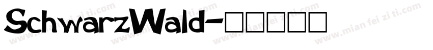 SchwarzWald字体转换