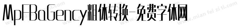 MpFBaGency粗体转换字体转换