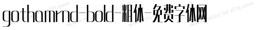 gothamrnd-bold-粗体字体转换
