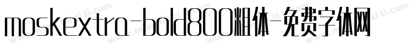 moskextra-bold800粗体字体转换