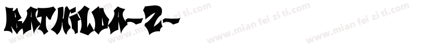 Bathilda-2字体转换