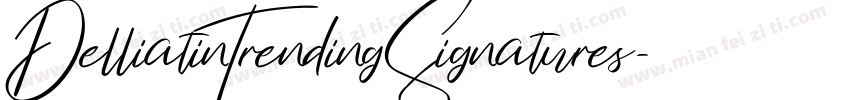 DelliatinTrendingSignatures字体转换