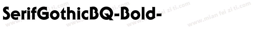 SerifGothicBQ-Bold字体转换