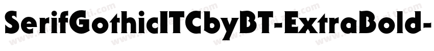 SerifGothicITCbyBT-ExtraBold字体转换