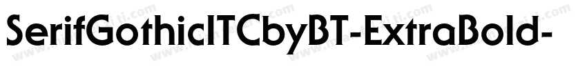 SerifGothicITCbyBT-ExtraBold字体转换