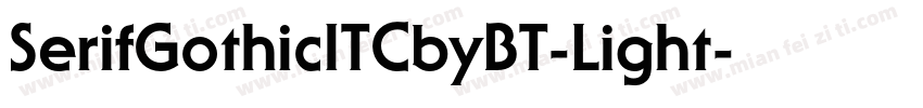 SerifGothicITCbyBT-Light字体转换