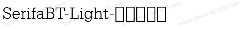 SerifaBT-Light字体转换