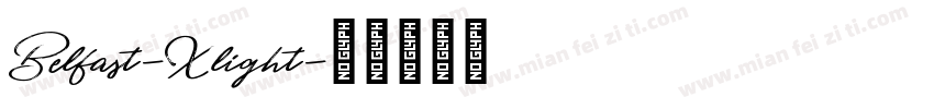 Belfast-Xlight字体转换
