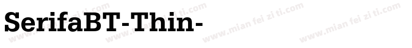 SerifaBT-Thin字体转换