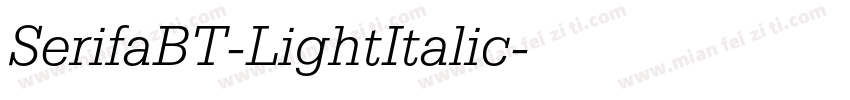 SerifaBT-LightItalic字体转换