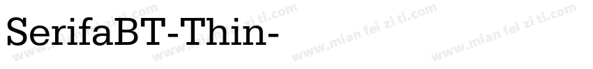 SerifaBT-Thin字体转换