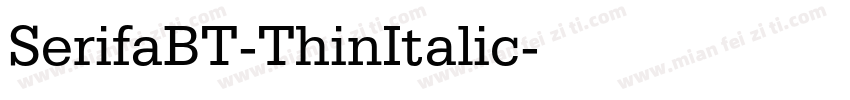 SerifaBT-ThinItalic字体转换