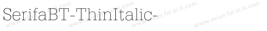 SerifaBT-ThinItalic字体转换