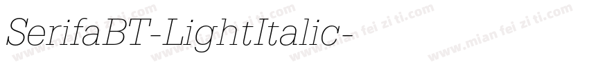 SerifaBT-LightItalic字体转换