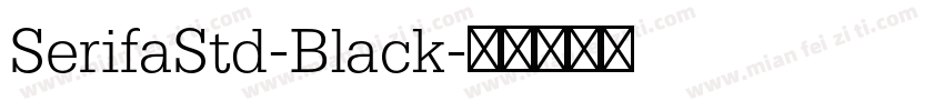 SerifaStd-Black字体转换