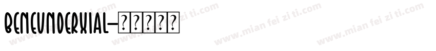 BENEUNDERXIAL字体转换