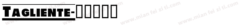 Tagliente字体转换