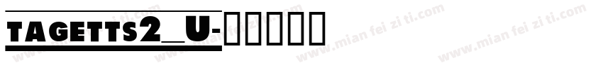 tagetts2_U字体转换