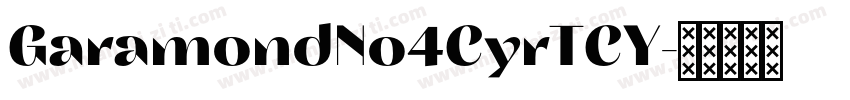 GaramondNo4CyrTCY字体转换