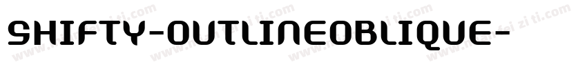 Shifty-OutlineOblique字体转换
