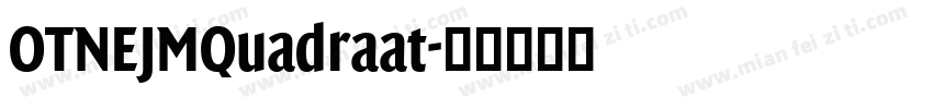OTNEJMQuadraat字体转换